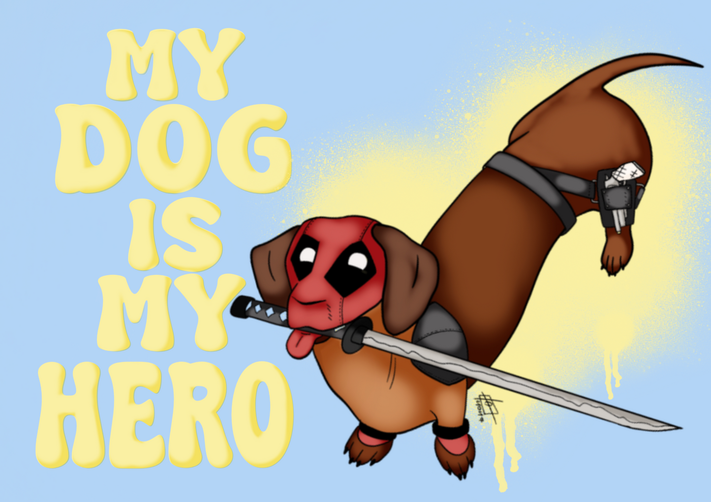 My Dog is My Hero (Dachshund) - by Carla Thornton