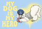 My Dog is My Hero (Poodle) - by Carla Thornton